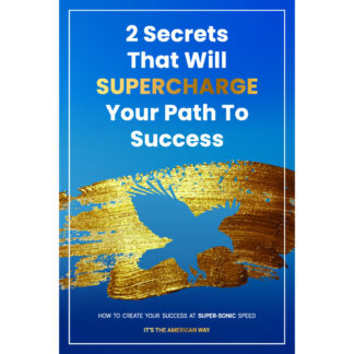 2 Secrets That Will Supercharge Your Path to Success